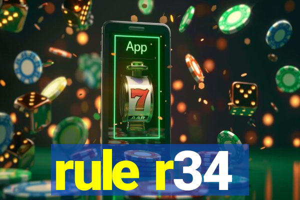 rule r34